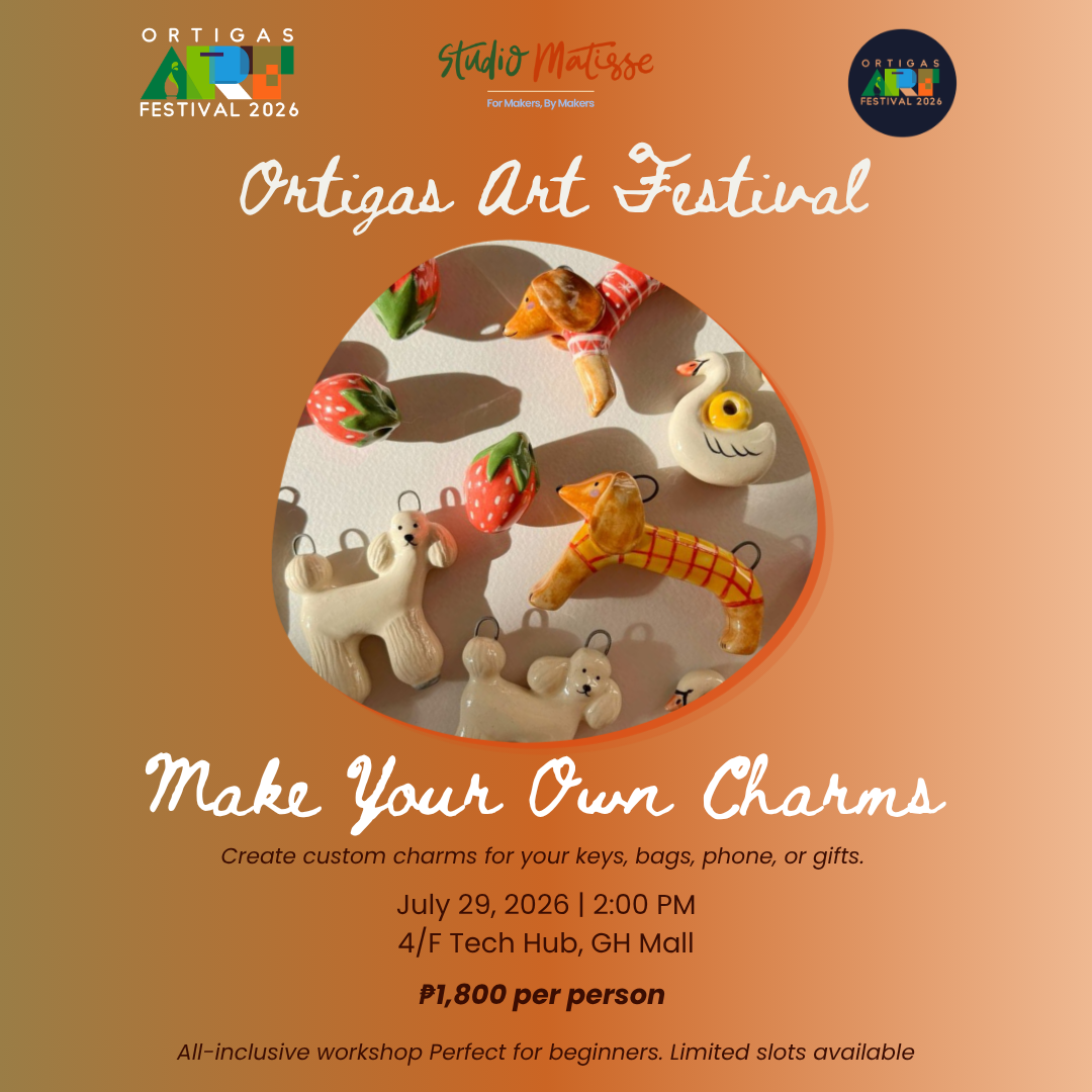 July 29 2PM | Make Your Own Clay Charms Workshop | Ortigas Art Festival × Studio Matisse