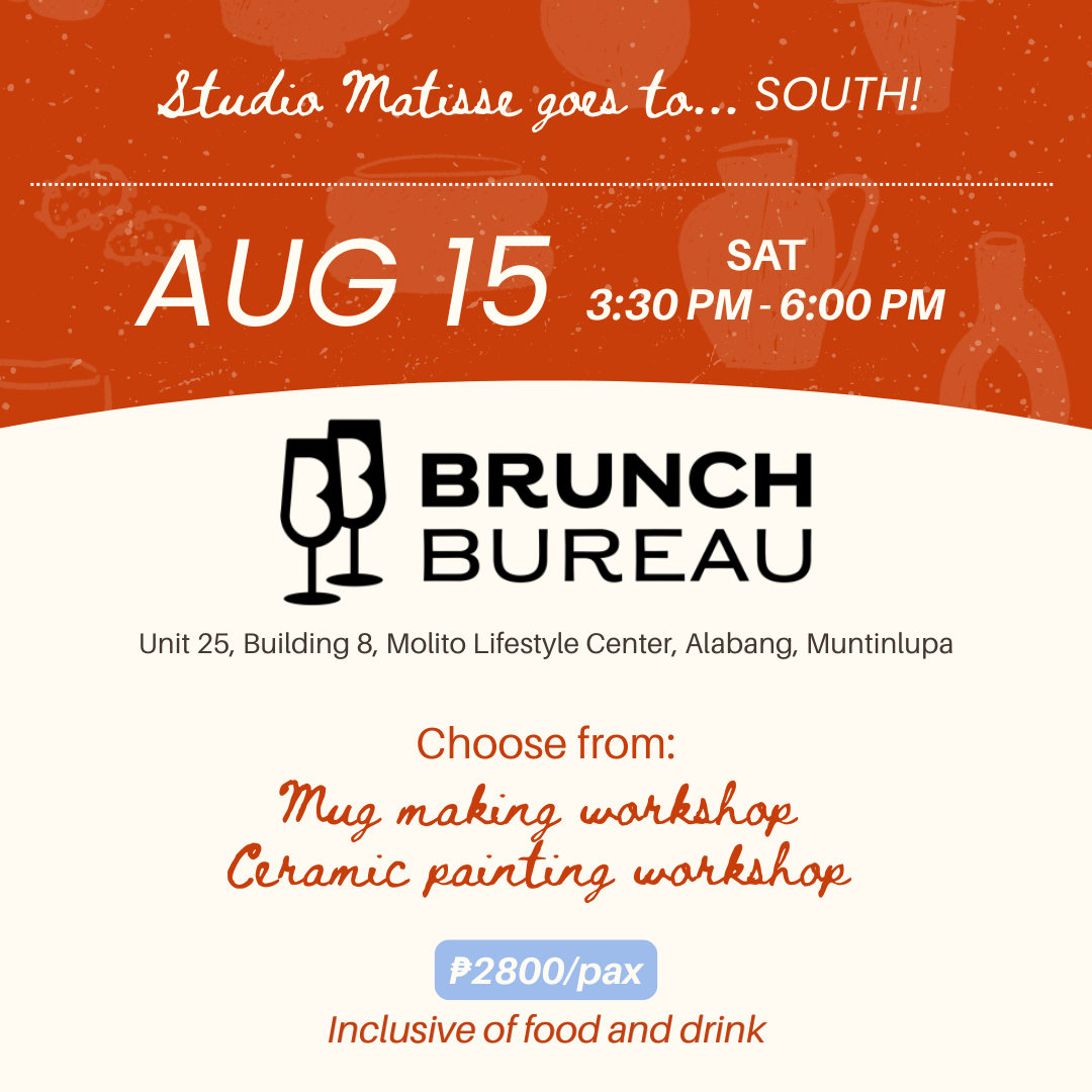 August 15 3:30 - 6:30 PM | Studio Matisse x Brunch Bureau Molito Alabang