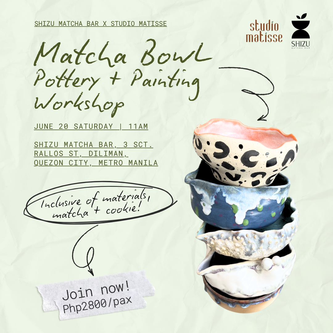 June 20 11AM | Chawan Matcha Bowl Making + Painting Workshop at Shizu Matcha Bar, Quezon City